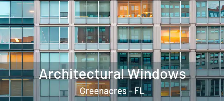 Architectural Windows Greenacres - FL