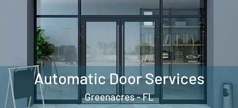 Automatic Door Services Greenacres - FL