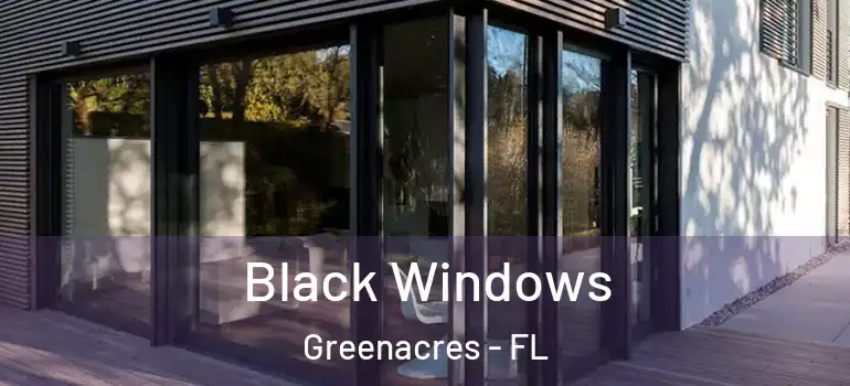  Black Windows Greenacres - FL