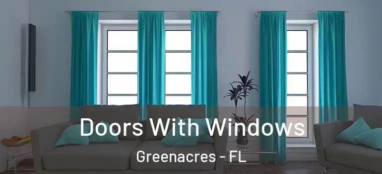  Doors With Windows Greenacres - FL