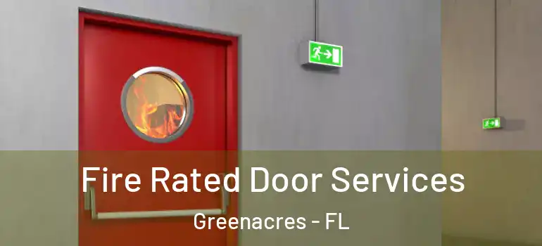  Fire Rated Door Services Greenacres - FL