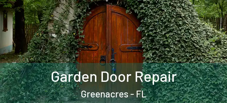  Garden Door Repair Greenacres - FL