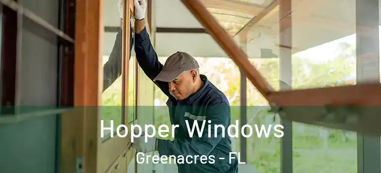  Hopper Windows Greenacres - FL