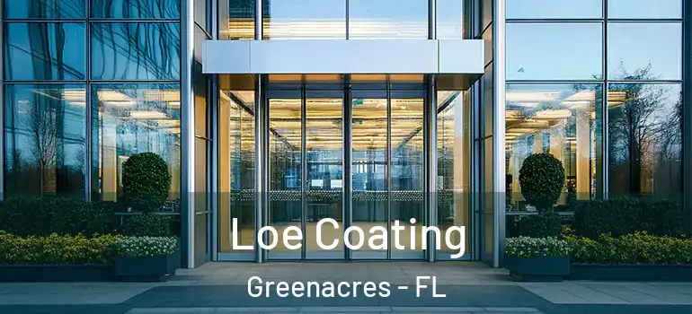  Loe Coating Greenacres - FL