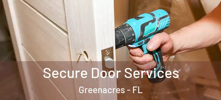  Secure Door Services Greenacres - FL