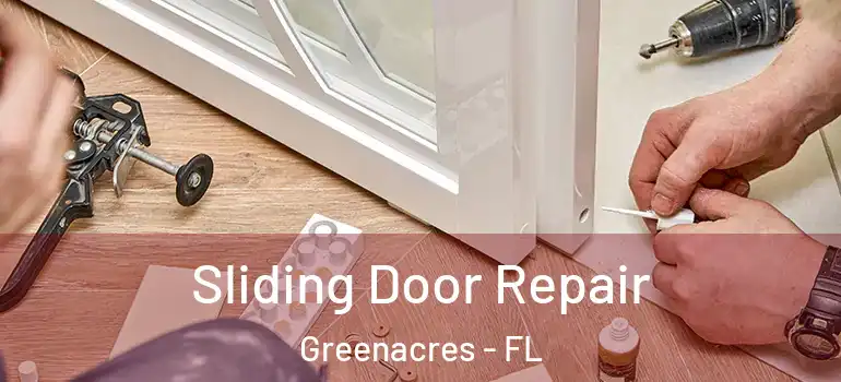  Sliding Door Repair Greenacres - FL