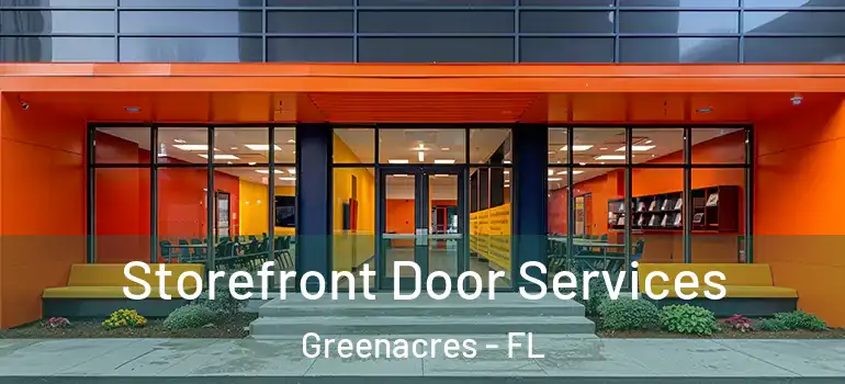  Storefront Door Services Greenacres - FL