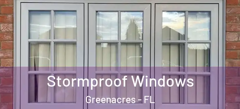  Stormproof Windows Greenacres - FL
