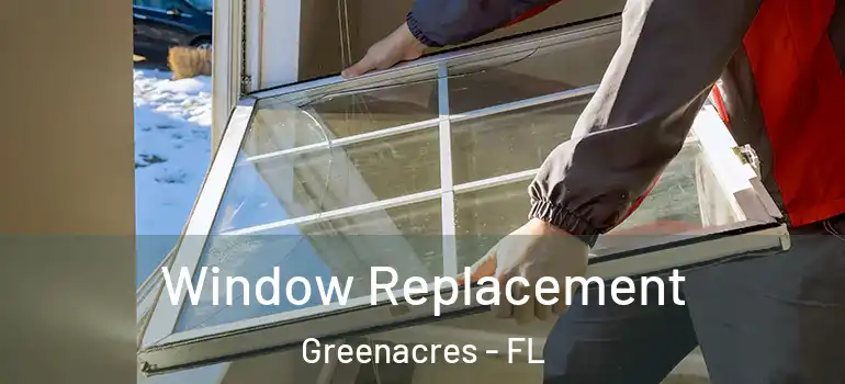  Window Replacement Greenacres - FL
