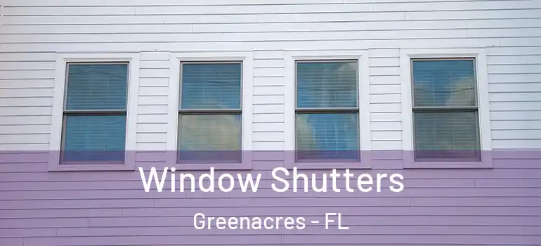  Window Shutters Greenacres - FL