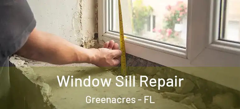  Window Sill Repair Greenacres - FL